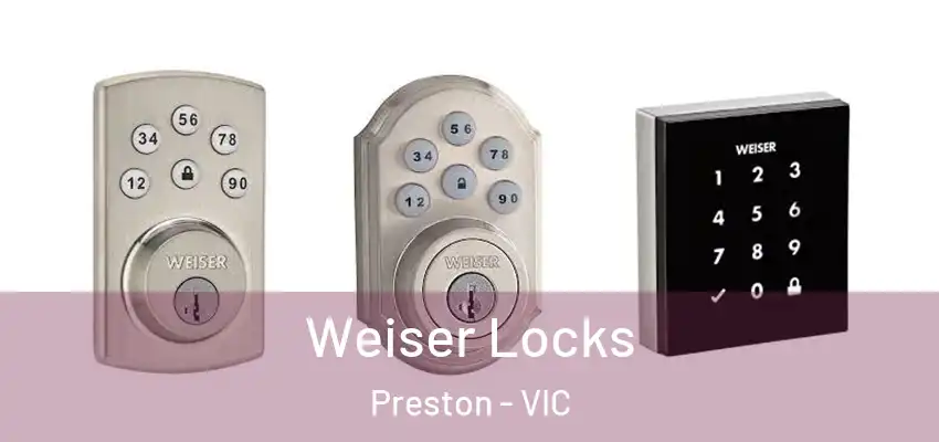 Weiser Locks Preston - VIC