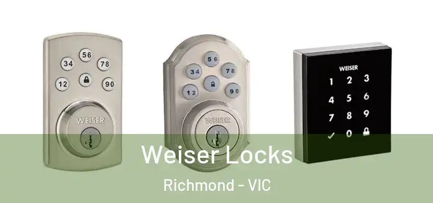 Weiser Locks Richmond - VIC