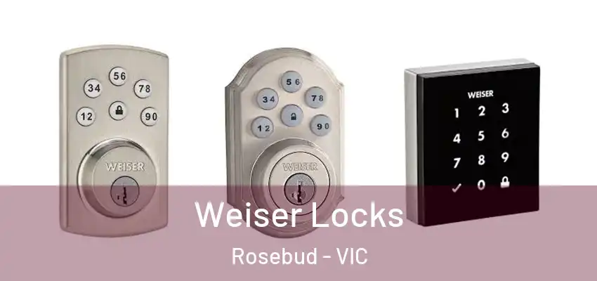  Weiser Locks Rosebud - VIC