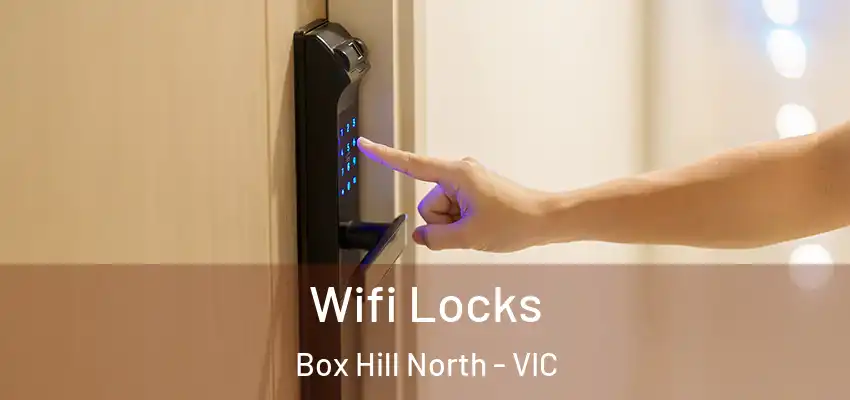  Wifi Locks Box Hill North - VIC