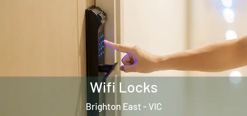  Wifi Locks Brighton East - VIC
