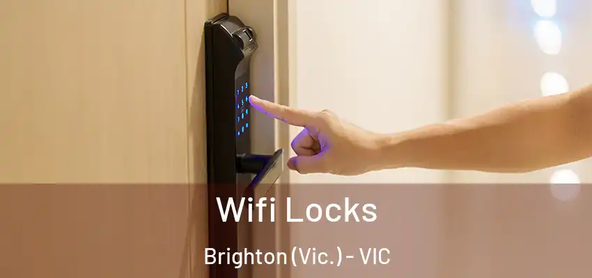  Wifi Locks Brighton (Vic.) - VIC