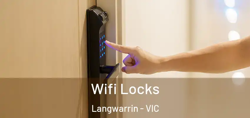 Wifi Locks Langwarrin - VIC
