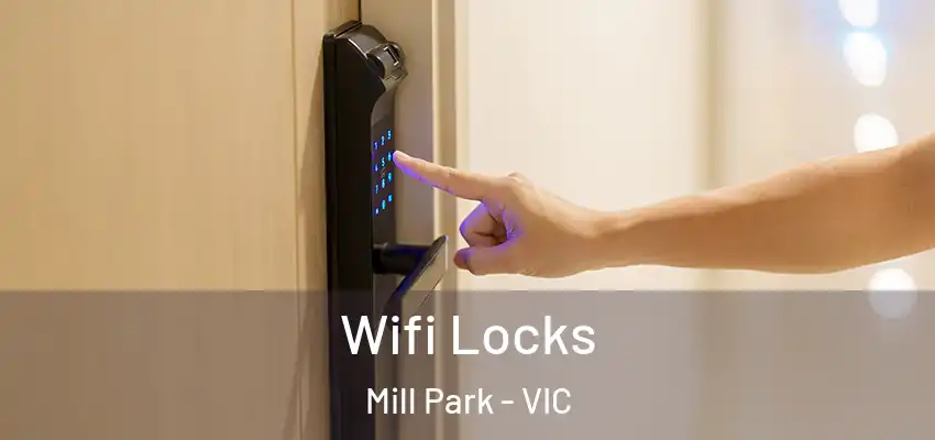 Wifi Locks Mill Park - VIC