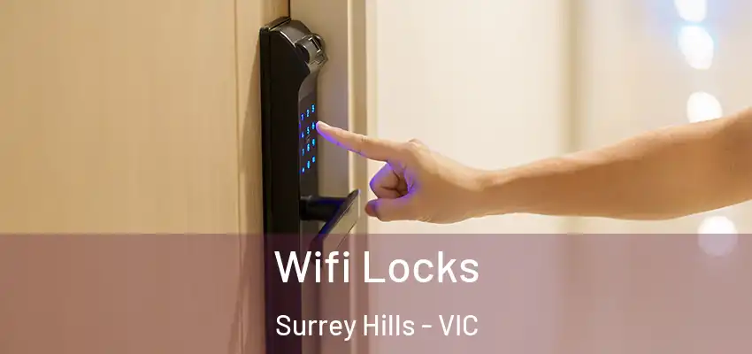 Wifi Locks Surrey Hills - VIC