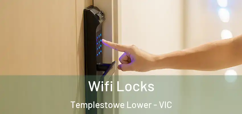 Wifi Locks Templestowe Lower - VIC