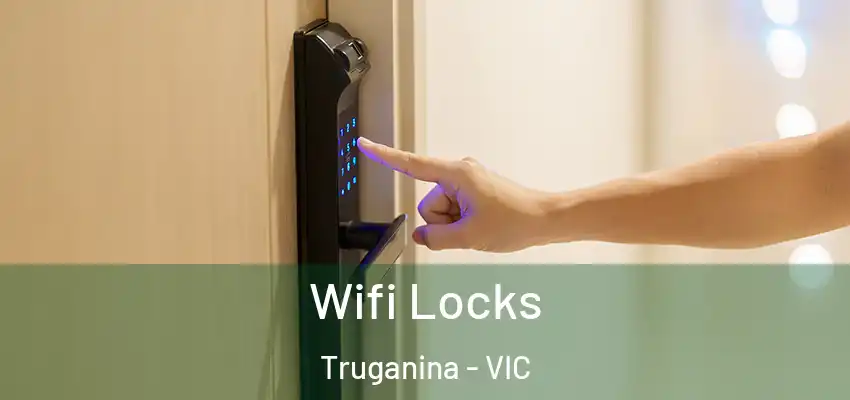 Wifi Locks Truganina - VIC