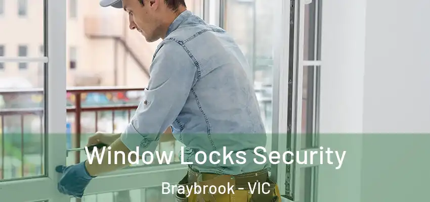 Window Locks Security Braybrook - VIC