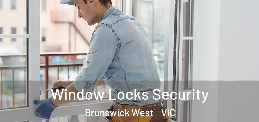 Window Locks Security Brunswick West - VIC