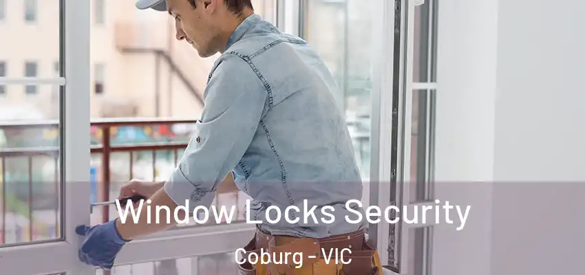 Window Locks Security Coburg - VIC