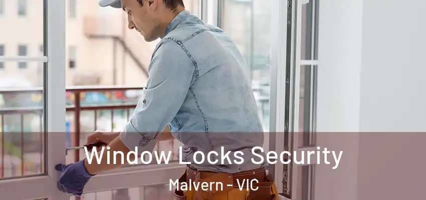  Window Locks Security Malvern - VIC