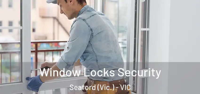  Window Locks Security Seaford (Vic.) - VIC