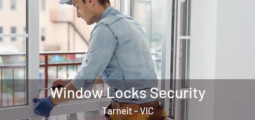 Window Locks Security Tarneit - VIC