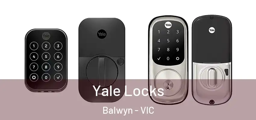  Yale Locks Balwyn - VIC