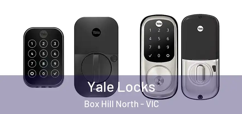 Yale Locks Box Hill North - VIC