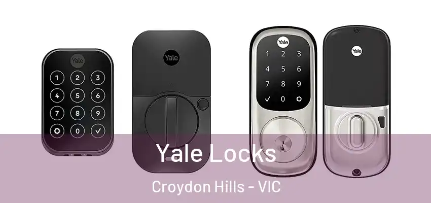  Yale Locks Croydon Hills - VIC