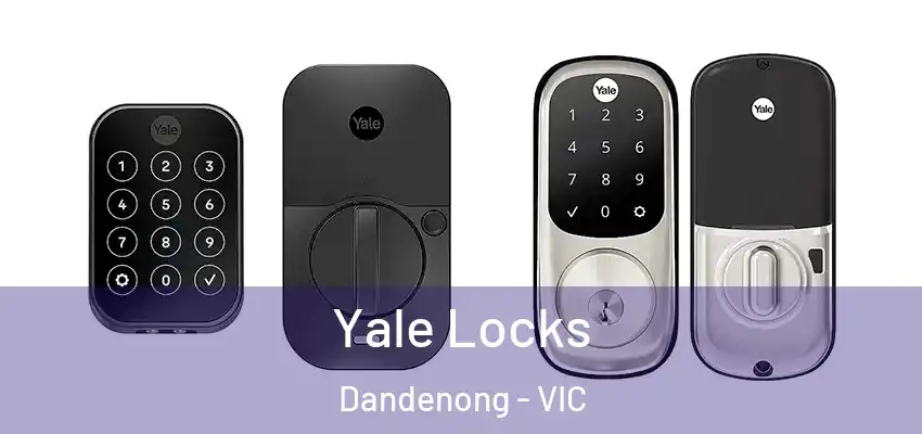 Yale Locks Dandenong - VIC
