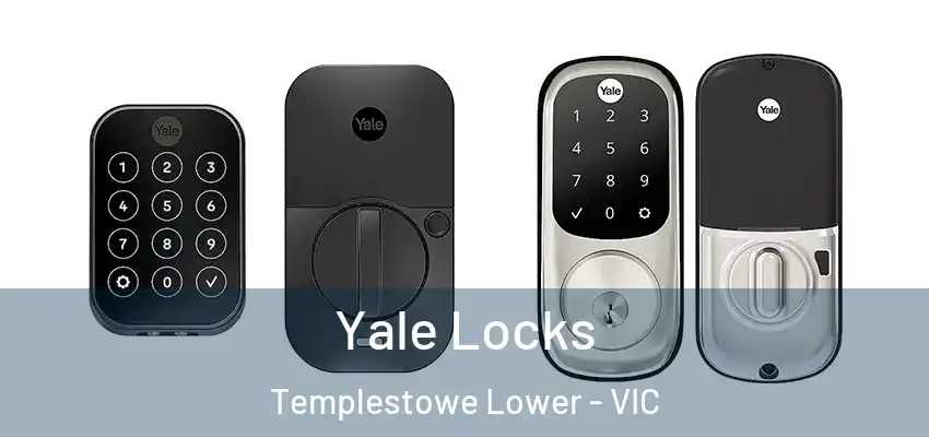 Yale Locks Templestowe Lower - VIC